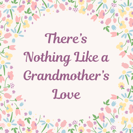 Grandma’s Love (Mother’s Day)