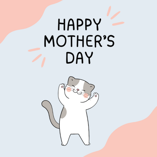 Purr-Fect Mother’s Day