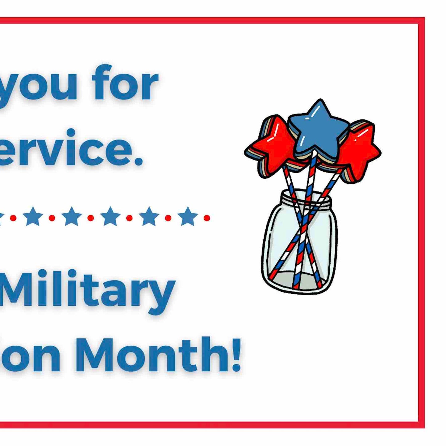 Thank You for Your Service (Military Appreciation)
