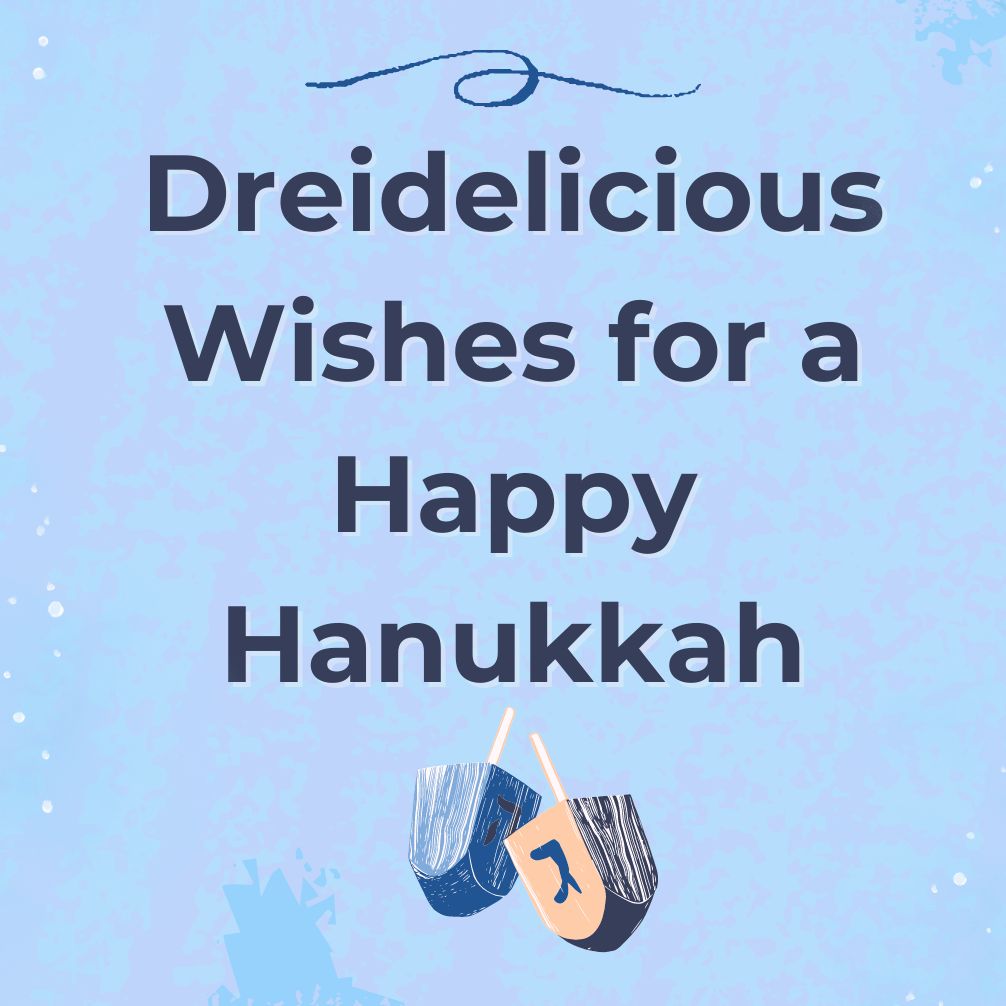 Dreidelicious Wishes