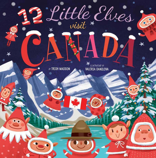 12 Little Elves Visit Canada - Make Momentos