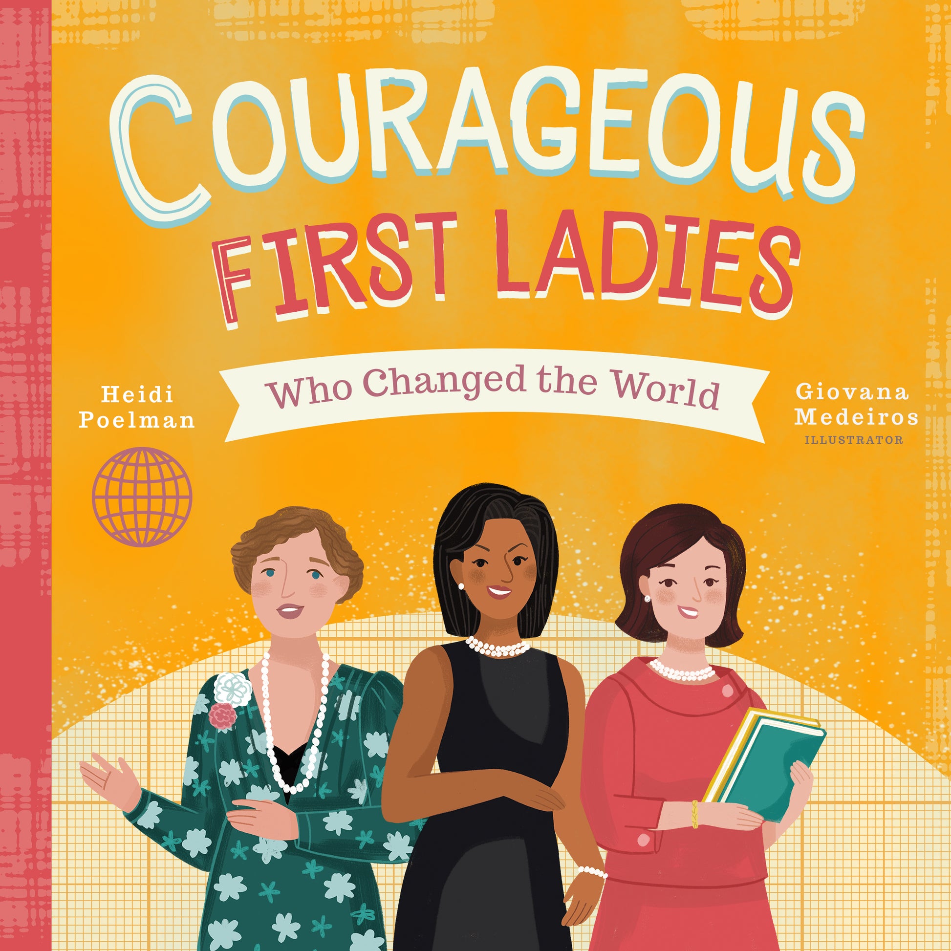 Courageous First Ladies Who Changed the World - Make Momentos