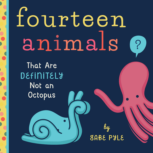 Fourteen Animals (That Are Definitely Not an Octopus) - Make Momentos