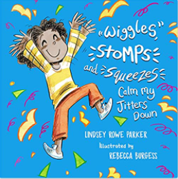 Wiggles, Stomps, and Squeezes Calm My Jitters Down - Make Momentos